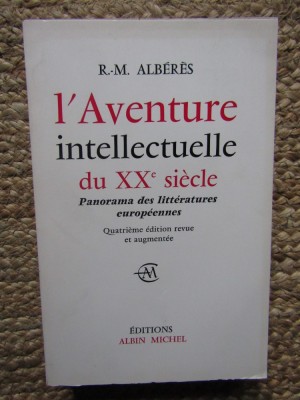 L&amp;#039;AVENTURE INTELLECTUELLE DU XX E SIECLE , R. M. ALBERES foto