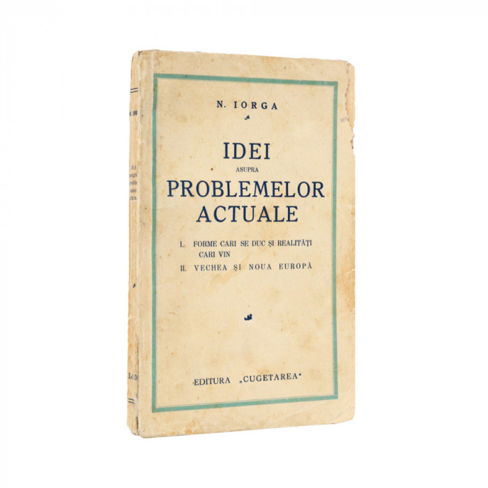 N. Iorga, Idei asupra problemelor actuale, , cu dedicația olografă a autorului