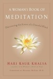 A Woman&#039;s Book of Meditation: Discovering the Power of a Peaceful Mind