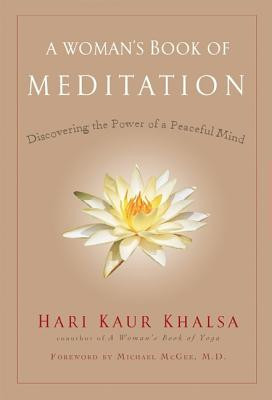 A Woman&#039;s Book of Meditation: Discovering the Power of a Peaceful Mind