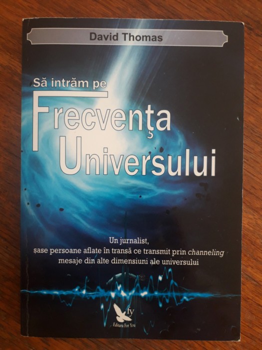 Sa intram pe frecventa Universului - David Thomas / R3P5S