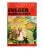 P.G. Wodehouse - Fulger in plina vara (Univers, 1982, 367 pagini, romana) - Roman Beletristica
