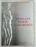VIATA LUI DUILIU ZAMFIRESCU de AL. SANDULESCU , 2002