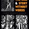 The Sun, the Idea &amp; Story Without Words: Three Graphic Novels