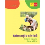 Educatie civica. Caietul elevului pentru clasa a 3-a - Tudora Pitila, Cleopatra Mihailescu