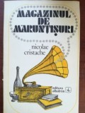 Magazinul de maruntisuri- Nicolae Cristache