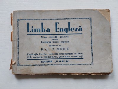 Limba engleza intocmita de prof C. Micle, Editura Omania, 1948 foto