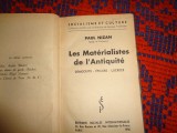Paul Nizan - Les materialistes de l'antiquite ( Democrite - Epicure - Lucrece ) /Materialistii antichitatii (carte veche ,in limba franceza,an 1936,
