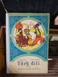 T&uuml;rk dili (manual de limba turca) - Ali C. Ahmet-Naci, Mustafa Ali Mehmet (clasa a IVa)