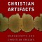 The Earliest Christian Artifacts: Manuscripts and Christian Origins