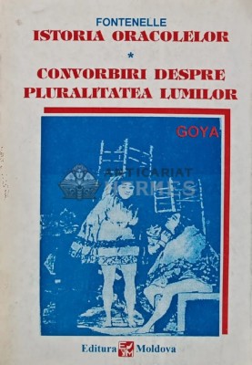 Istoria oracolelor. Convorbiri despre pluralitatea lumilor - 1993 - Fontenelle (AR214) foto