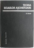 Teoria Sculelor Aschietoare - Zoltan Duca - Carte Mecanica, Tehnica - Stare Buna/Foarte Buna