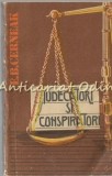 Judecători și Conspiratori - E.B. Cerneak, Istoria Proceselor Politice, Editura Politică 1987, Carte Istorie, 333 Pagini
