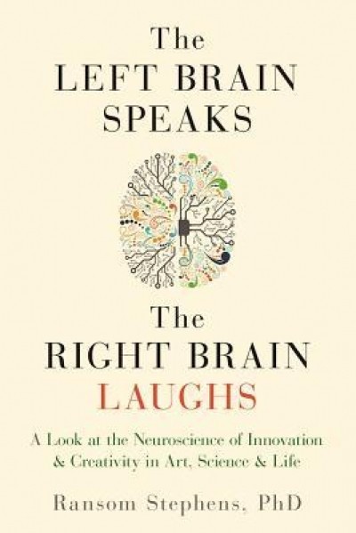 The Left Brain Speaks, the Right Brain Laughs