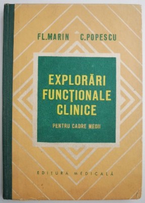 Explorari functionale clinice pentru cadre medii &amp;ndash; Fl. Marin, C. Popescu foto
