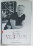 IL MITO VERSACE , UNA BIOGRAFIA di MINNIE CASTEL , 2007