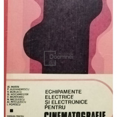 Al. Marin - Echipamente electrice si electronice pentru cinematografie (editia 1978)