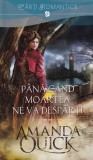Amanda Quick - Pana cand moartea ne va desparti