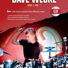 Ultimate Play-Along Drum Trax Dave Weckl, Level 1, Vol 1: Jam with Seven Stylistic Dave Weckl Tracks, Book & CD [With CD]