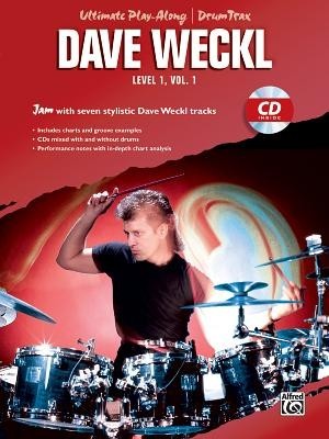 Ultimate Play-Along Drum Trax Dave Weckl, Level 1, Vol 1: Jam with Seven Stylistic Dave Weckl Tracks, Book &amp;amp; CD [With CD] foto