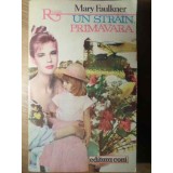 UN STRAIN... PRIMAVARA-MARY FAULKNER-92625