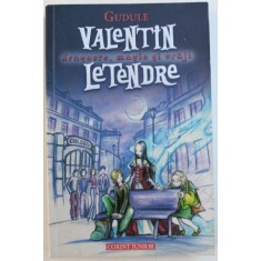 VALENTIN LETENDRE - DRAGOSTE, MAGIE SI VRAJI de GUDULE, 2009