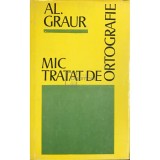 Al. Graur - Mic tratat de ortografie (Editia: 1974)