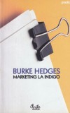 Burke Hedges - Marketing la indigo, Curtea Veche