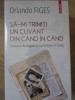 Sa-mi Trimiti un Cuvant Din Cand in Cand - Orlando Figes, Polirom, 2019, Istorie Gulag, Coperta Cartonata