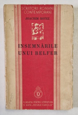 INSEMNARILE UNUI BELFER de JOACHIM BOTEZ , 1935 foto
