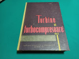 TURBINE ȘI TURBOCOMPRESOARE * VOL. II / T. GRECU / 1964 *