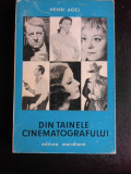 DIN TAINELE CINEMATOGRAFULUI - HENRI AGEL