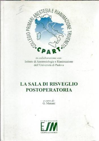 La sala di risveglio postoperatoria - G. Manani