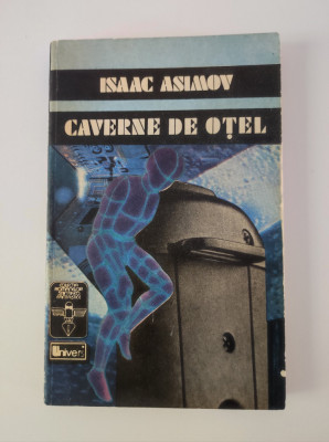 Isaac Asimov - Caverne de otel foto