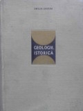 Geologie Istorică - Emilia Saulea, 1966, Editura Didactică și Pedagogică, 837 pagini, Carte Geografie