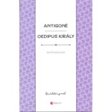 Antigon&eacute; - Oedipus kir&aacute;ly - Szophokl&eacute;sz