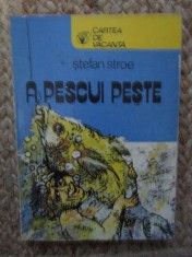 Stefan Stroe - A pescui peste