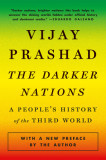 The Darker Nations: A People&#039;s History of the Third World