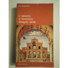 O istorie a teoriilor despre arta - Jan Bialostocki