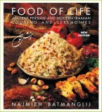 Food of Life: Ancient Persian and Modern Iranian Cooking and Ceremonies