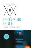 Cumpara ieftin Vietile lor stralucitoare/Gregoire Polet, Univers