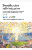 Zarathustra lui Nietzsche Transcrierea seminarului susținut in anii 1934&ndash;1939 de C.G. Jung (vol. 1) - C.G. Jung