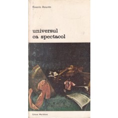 Rosario Assunto - Universul ca spectacol. Arta si filosofia Europei Baroce