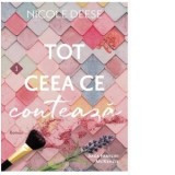 Tot ceea ce conteaza Volumul 1 din Saga Familiei McKenzie - Nicole Deese