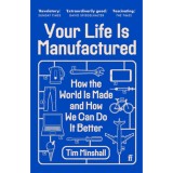 Your Life is Manufactured - Tim Minshall