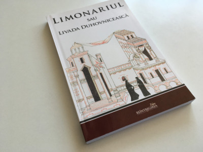 LIMONARIUL SAU LIVADA DUHOVNICEASCA- IOAN MOSHU (SEC.VI). EDITURA REINTREGIREA 2014 foto