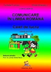Comunicare in limba romana. Caiet de lucru pentru clasa a II-a &ndash; Mirela Mihailescu, Nicoleta Frumosu, Liliana Lazarica