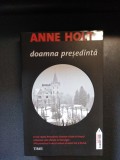 Anne Holt - Doamna Preşedintă