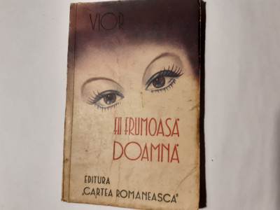 FII FRUMOASA DOAMNA,R.VIOR,1938. foto