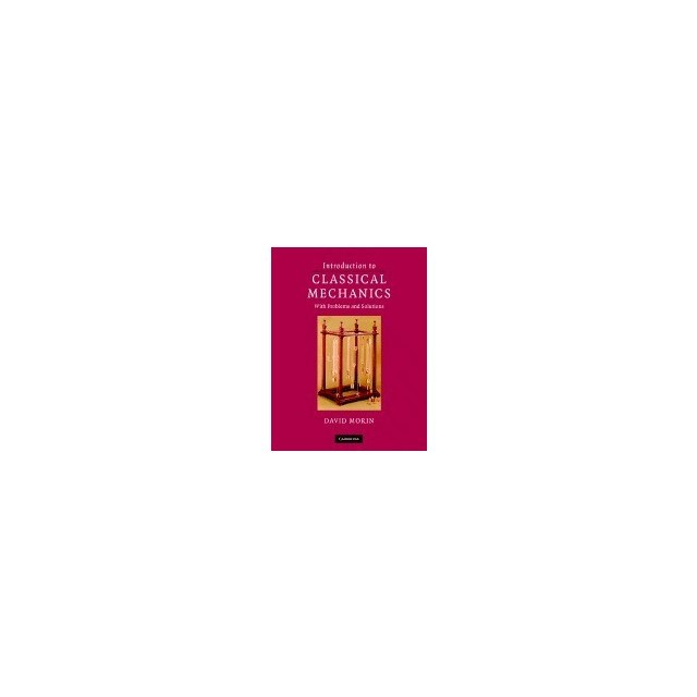 Introduction to Classical Mechanics: With Problems and Solutions
